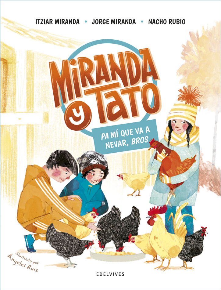 Miranda y Tato (3): Pa mí que va a nevar, bros +10